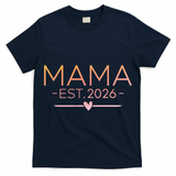 Mama EST 2026 New Baby T-Shirt