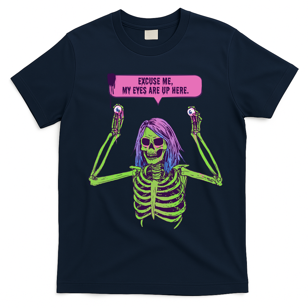 My Eyes Are Up Here Funny Creepy Skeleton Eyeballs Halloween T-Shirt - Navy Blue