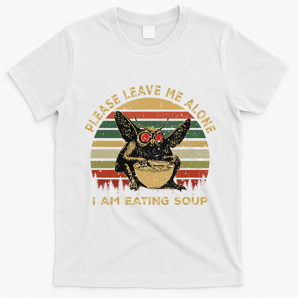 Mothman Eating Soup Please Leave Me Alone I Am Eating Soup T-Shirt - White