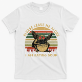 Mothman Eating Soup Please Leave Me Alone I Am Eating Soup T-Shirt - White