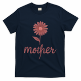 Mother Flower Art T-Shirt