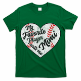 My Favorite Baseball Player Calls Me Mimi Baseball T-Shirt