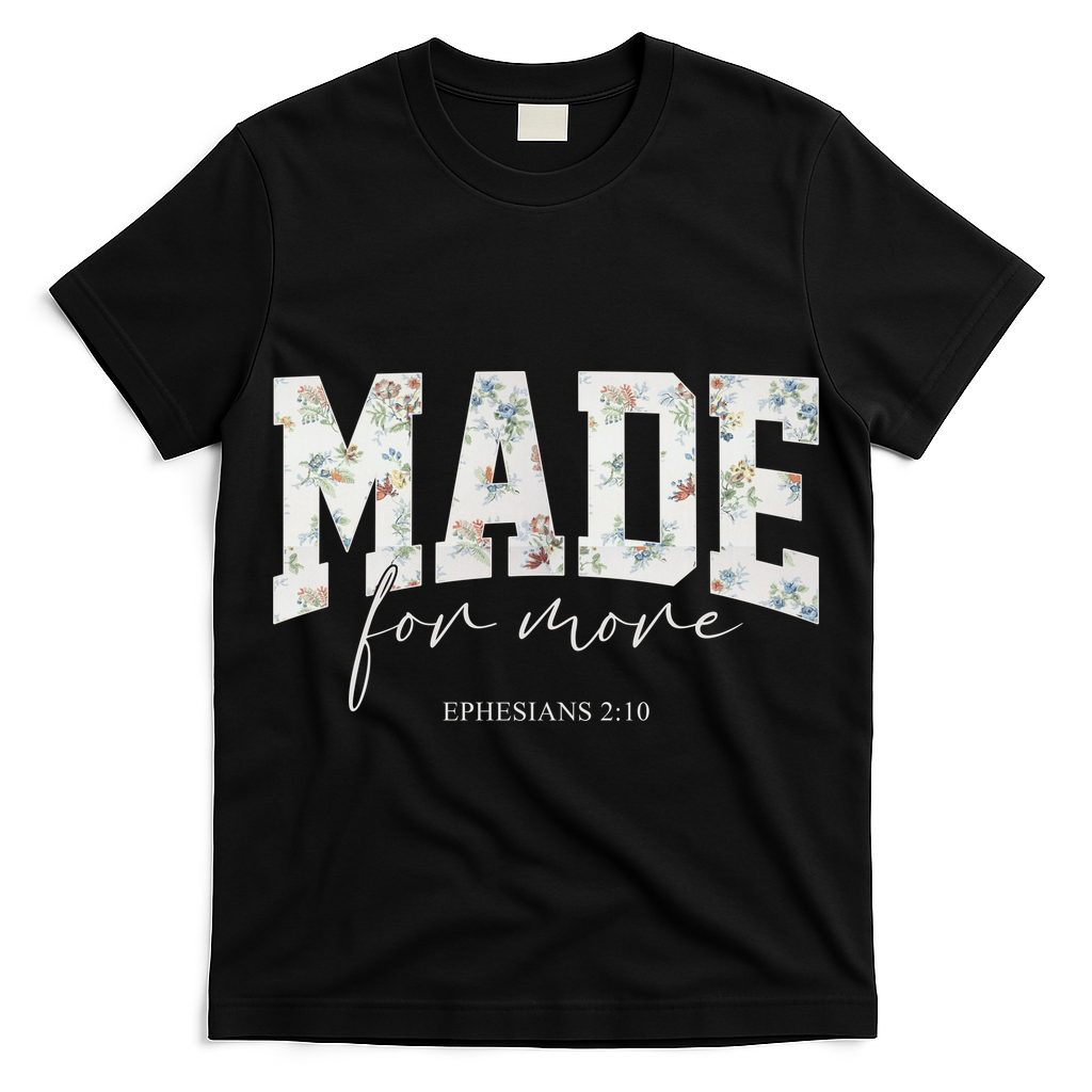 Made For More Cute Christian Jesus Gift T-Shirt