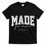 Made For More Cute Christian Jesus Gift T-Shirt
