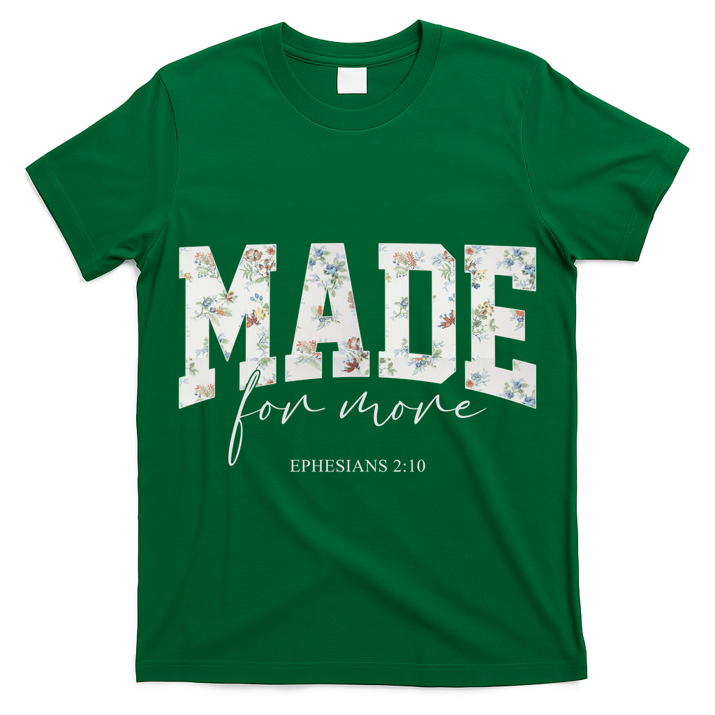 Made For More Cute Christian Jesus Gift T-Shirt