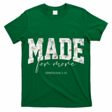 Made For More Cute Christian Jesus Gift T-Shirt