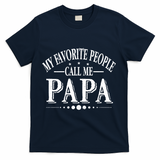 My Favorite People Call Me Papa T-Shirt - Navy
