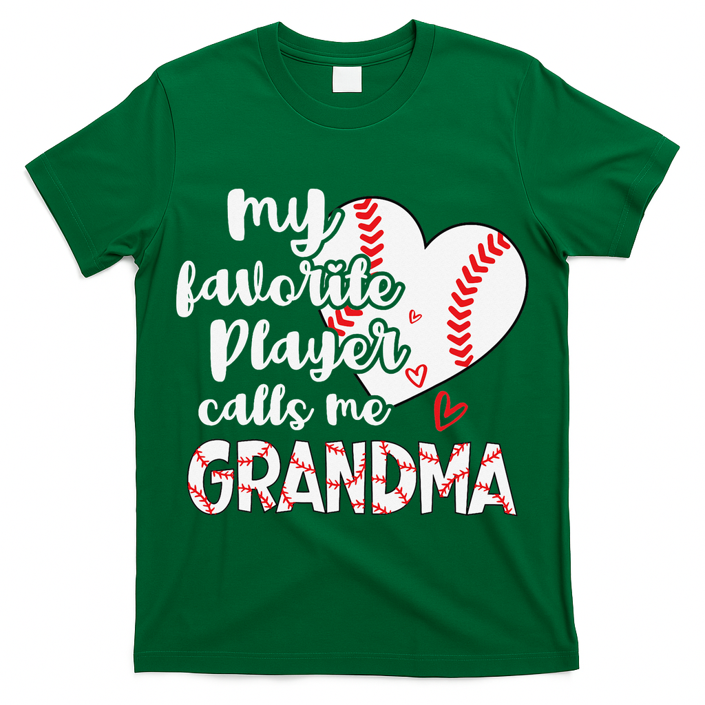 My Favorite Player Calls Me Grandma Funny Baseball Grandma T-Shirt