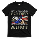 My Favorite Soldier Calls Me Aunt Proud Army Aunt T-Shirt