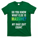 Massive Gaming Meme Rage Quit Gamers Humor Funny Gamer T-Shirt
