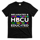 Melanated Hbcu Educated (Historically Black Colleges Unis) Gift T-Shirt - Black