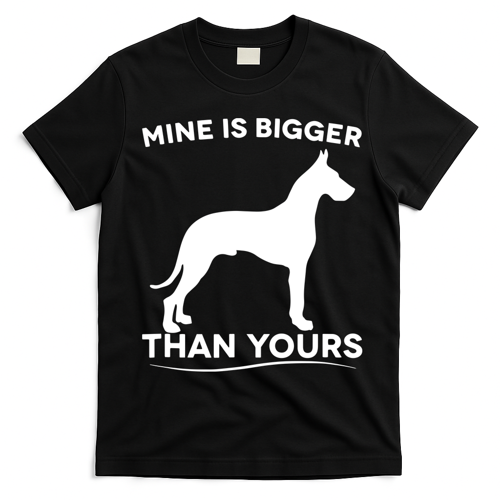 Mine Is Bigger Than Yours Great Dane Dog T-Shirt - Black