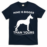 Mine Is Bigger Than Yours Great Dane Dog T-Shirt - Navy Blue