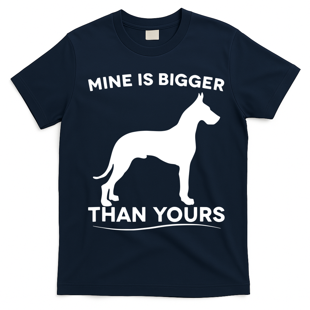 Mine Is Bigger Than Yours Great Dane Dog T-Shirt - Navy Blue