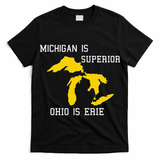 Michigan Is Superior Ohio Is Erie T-Shirt