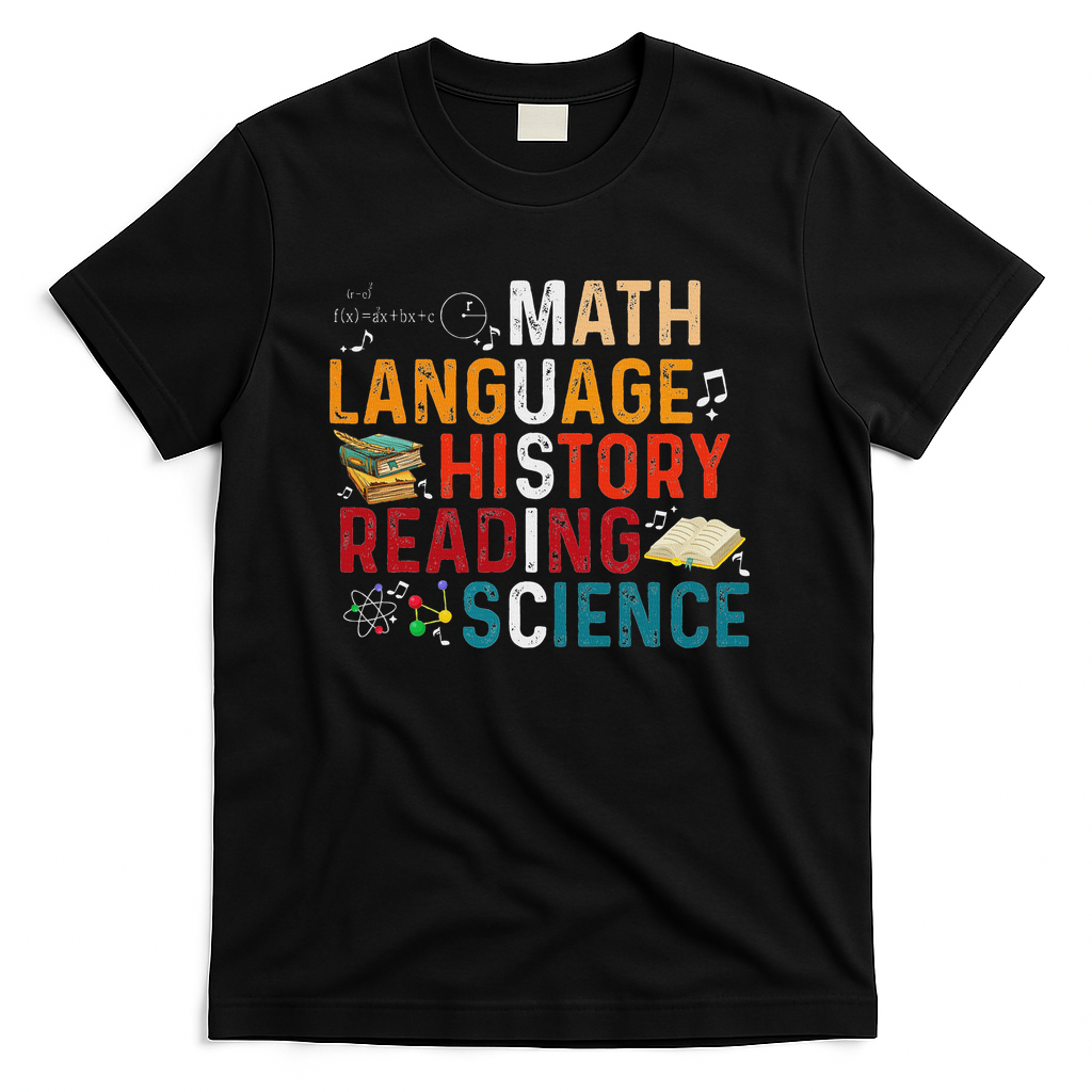 Math Language History Reading Science Music Teacher Funny T-Shirt - Black