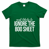 Most Likely To Ignore The Boo Sheet Halloween Funny T-Shirt - Irish Green
