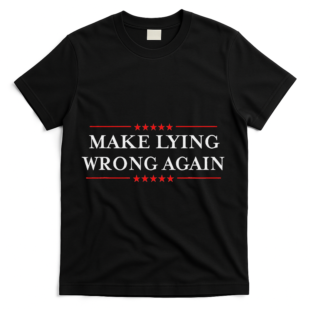 Make Lying Wrong Again Gift Resist Racism Anti Trump T-Shirt - Black