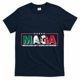 Maga Mexicans Aint Going Anywhere Anti Trump T-Shirt - Navy
