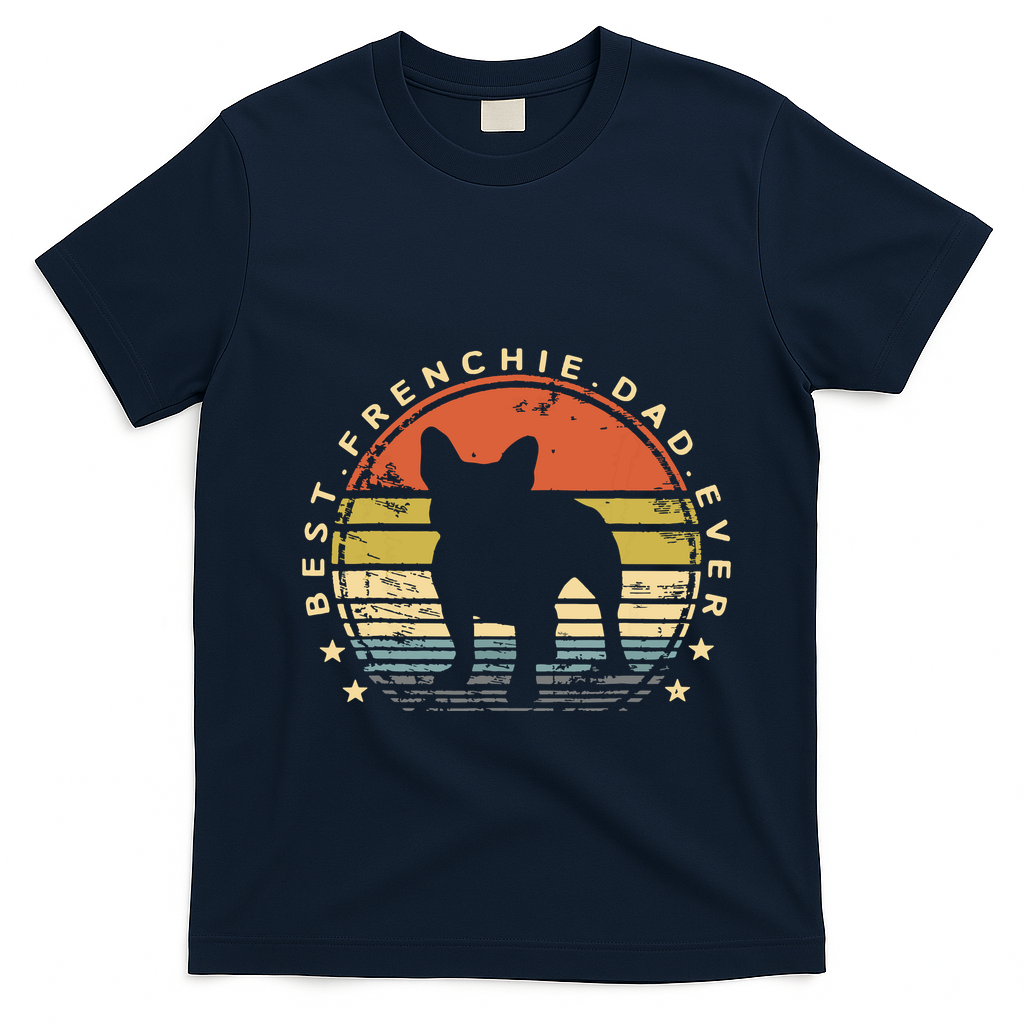 Men Men Best Frenchie Dad Ever Daddy French Bulldog Dog Lover T-Shirt - Navy Blue