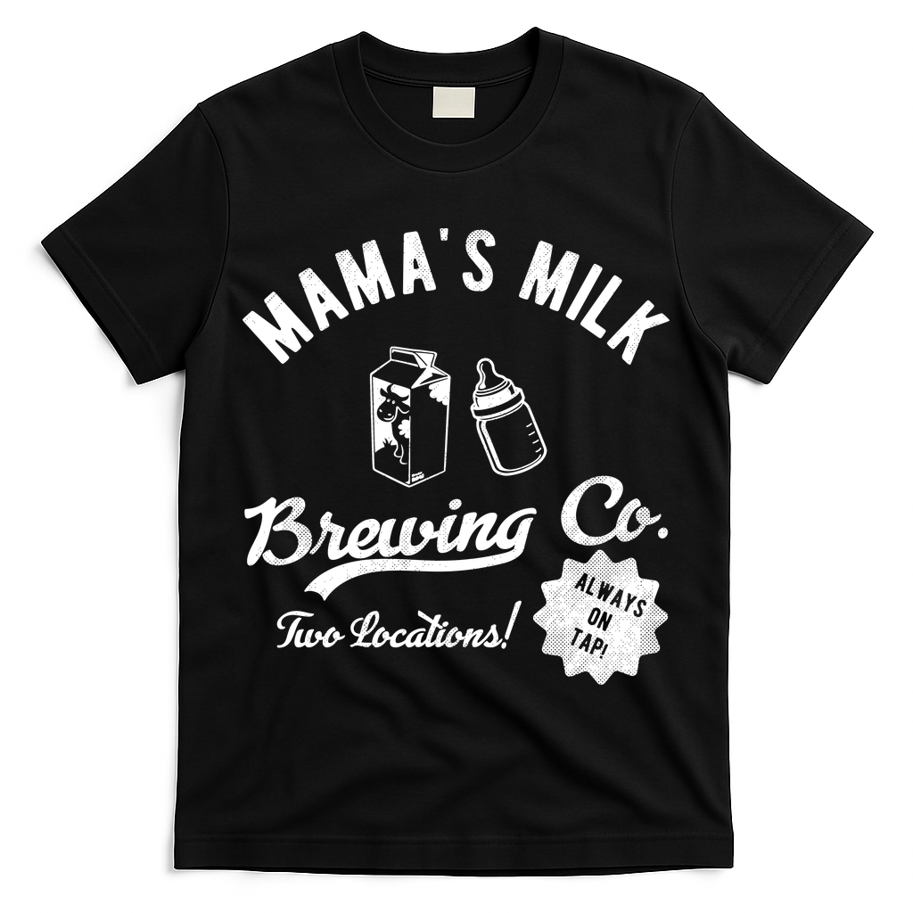 Mamas Milk Brewing Co Funny Cute T-Shirt