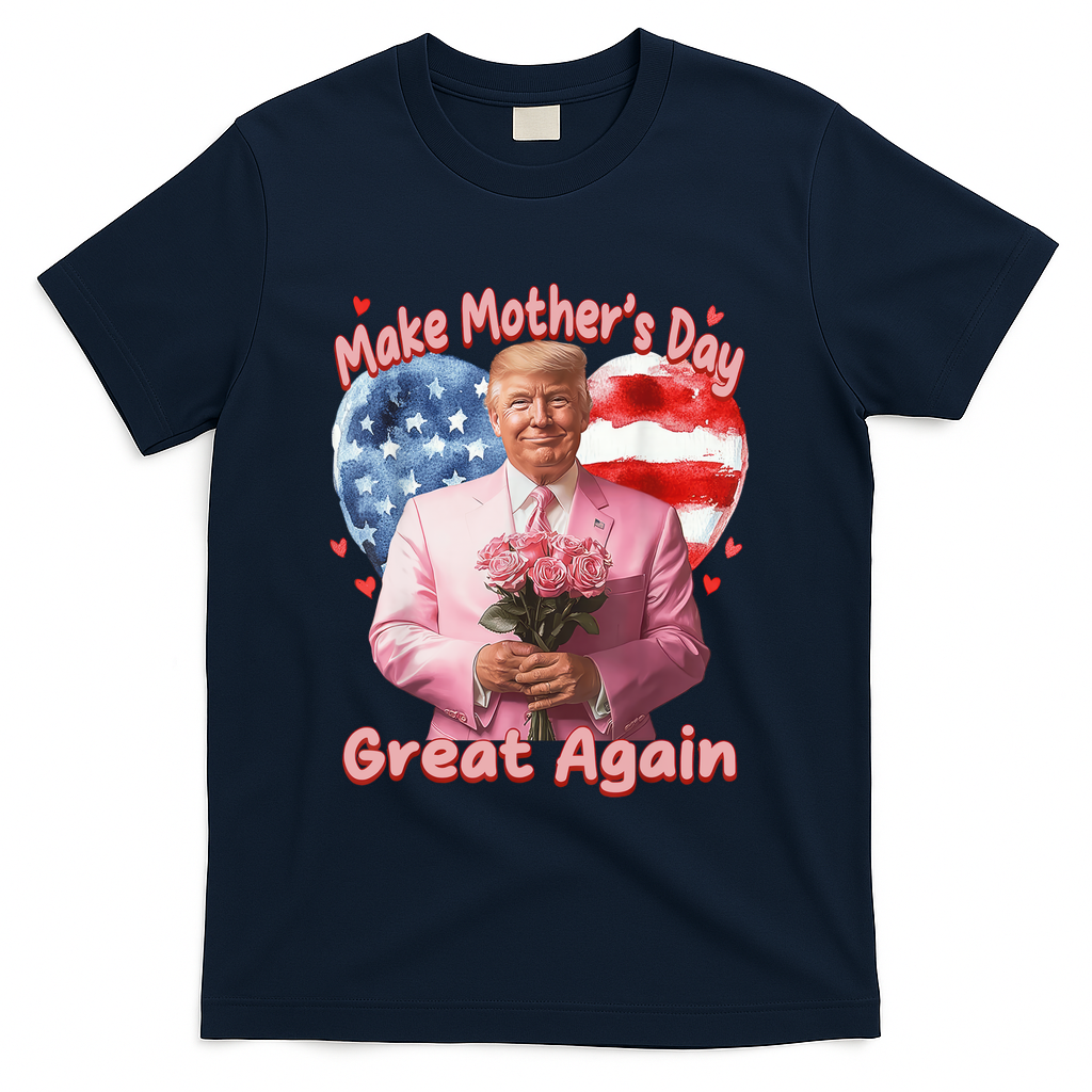 Make Mothers Day Great Again Trump Funny Mother Day Mama  T-Shirt - Navy