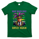 Make Mardi Gras Great Again Funny Mardi Gras Trump T-Shirt - Green