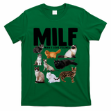 MILF Man I Love Felines Funny Cats T-Shirt