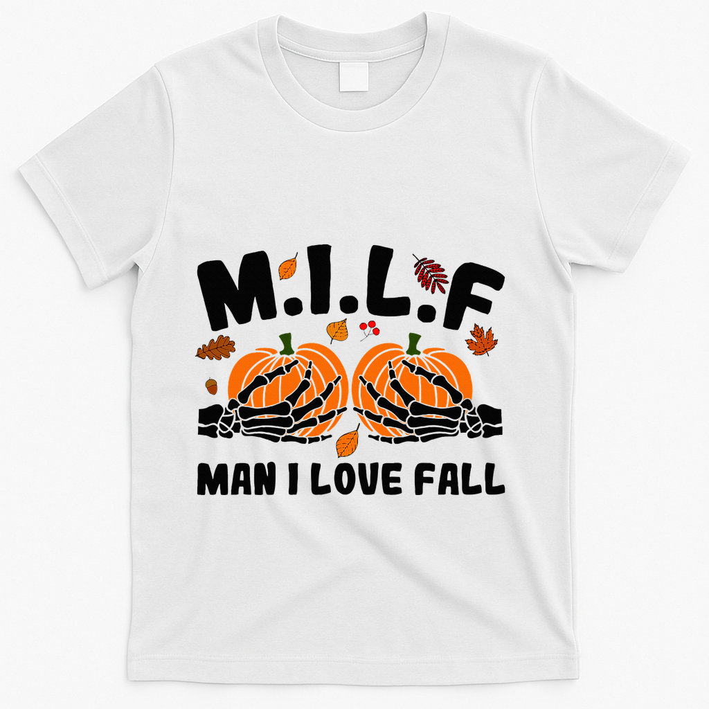 Milf Man I Love Fall Skeleton Pumpkin Hand Boob T-Shirt - White