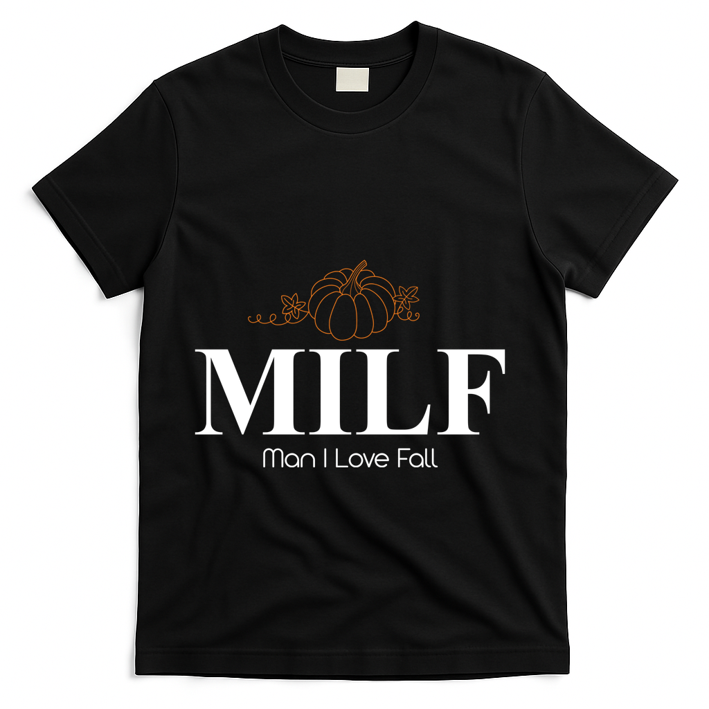 MILF Man I Love Fall October Lover T-Shirt - Black