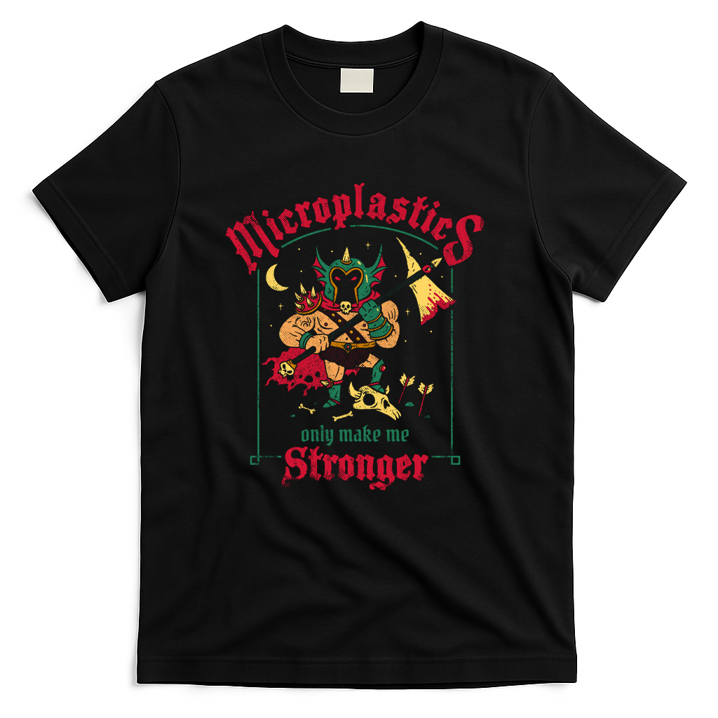 Microplastics Make Me Stronger - Black