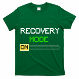 Recovery Mode On T-Shirt