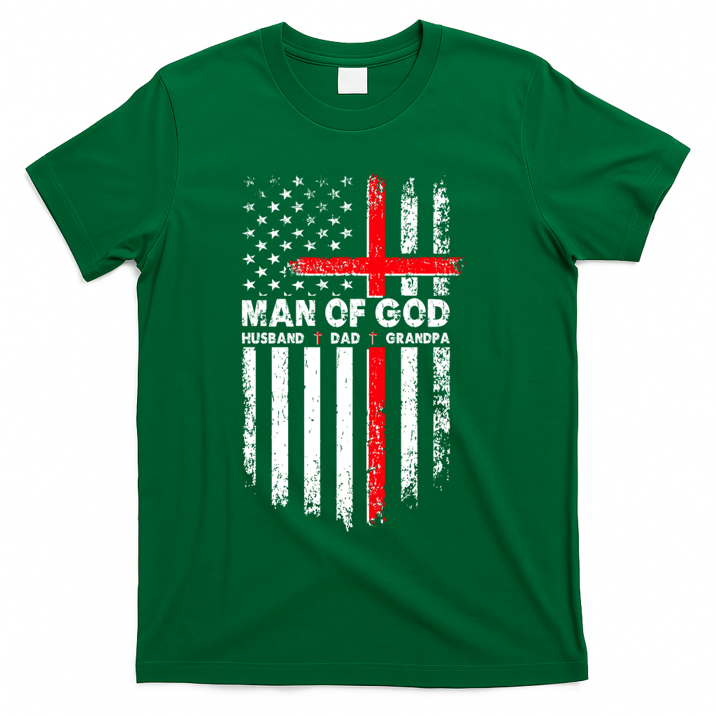Man Of God Husband Dad Grandpa USA American Flag Cross T-Shirt - Green