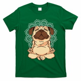 Meditation Pug Dog Buddha Zen Yoga Lover Funny Buddhist T-Shirt - Irish Green