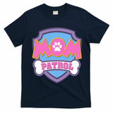 Mom Patrol Dog Mom Dad Funny Gift Birthday Party T-Shirt - Navy Blue