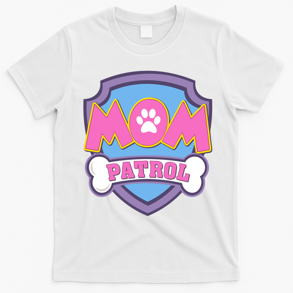 Mom Patrol Dog Mom Dad Funny Gift Birthday Party T-Shirt - White