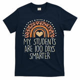 My Students Are 100 Days Smarter 100th Day Of School Teacher T-Shirt - Navy