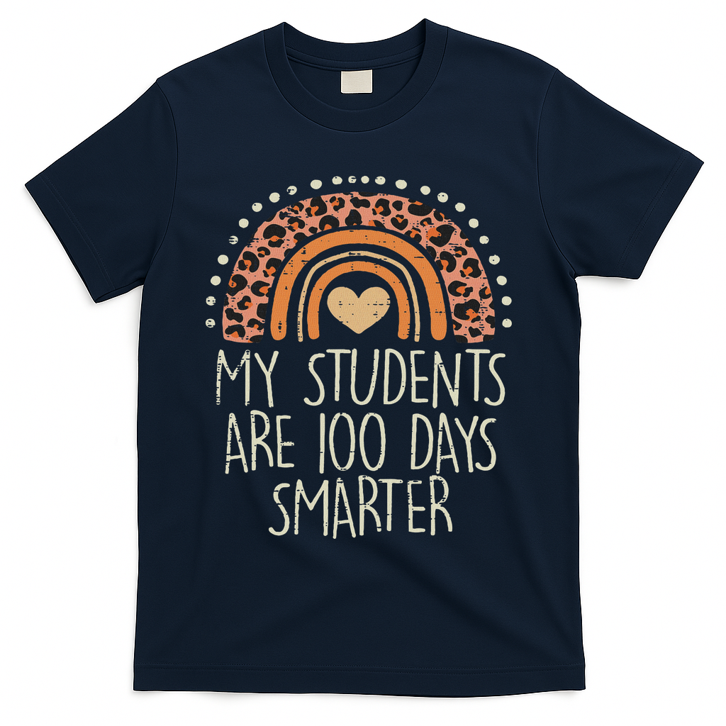 My Students Are 100 Days Smarter 100th Day Of School Teacher T-Shirt - Navy
