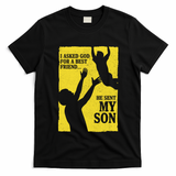 God Sent Me My Son T-Shirt