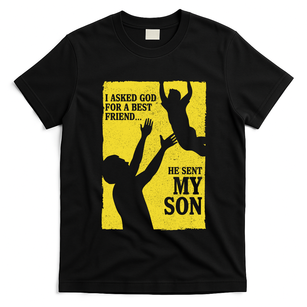 God Sent Me My Son T-Shirt