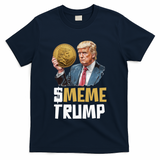 Meme Trump Coin Crypto Currency $Trump T-Shirt - Navy