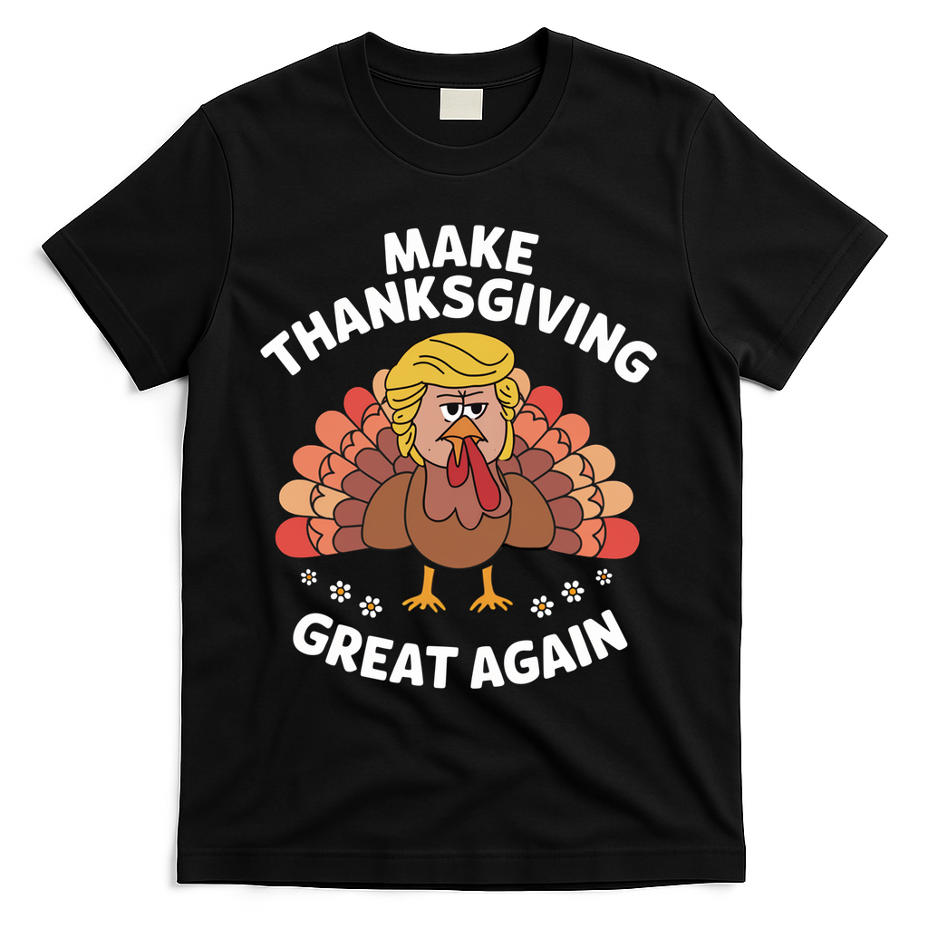 Make Thanksgiving Great Again Theme T-Shirt - Black
