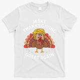 Make Thanksgiving Great Again Theme T-Shirt - White