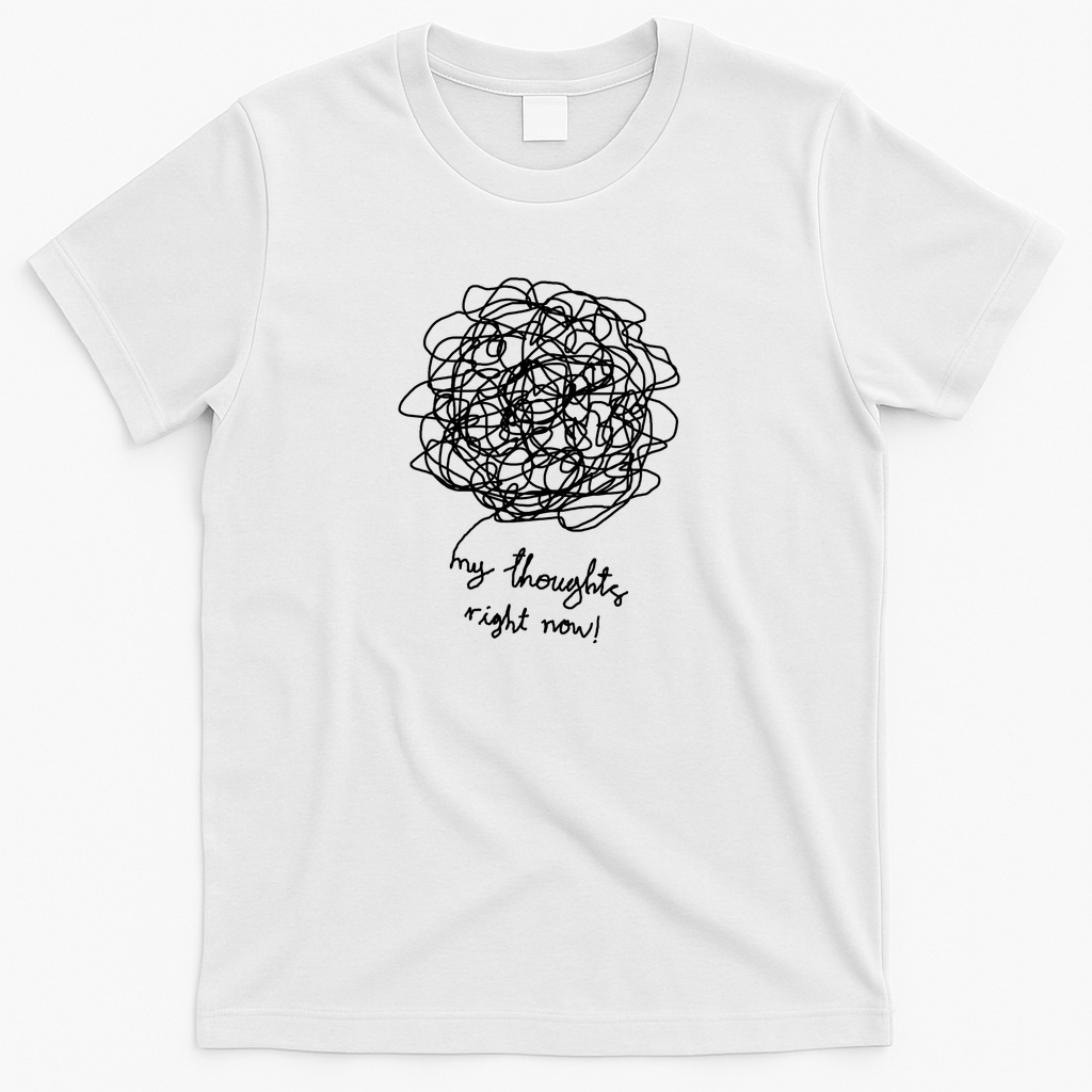 My Thought Right Now - White