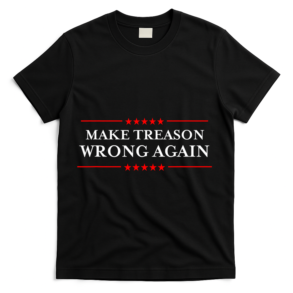 Make Treason Wrong Again Political Resist Lying Anti-Trump T-Shirt - Black