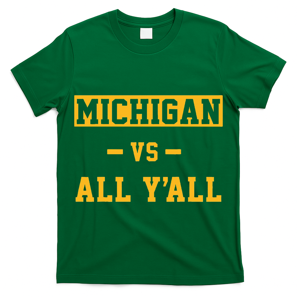 Michigan vs All Y'all  Everyone  T-Shirt