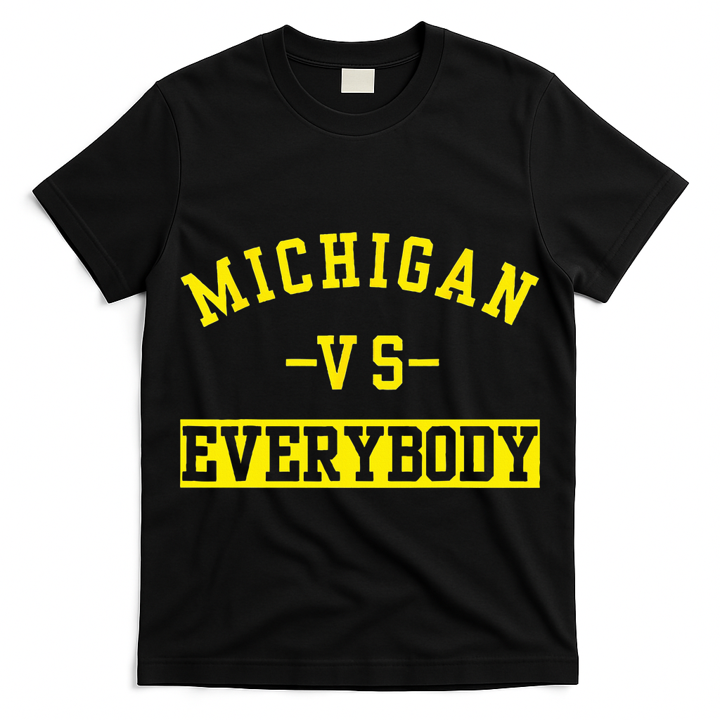 Michigan vs Eeverything  everybody  T-Shirt