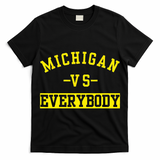 Michigan vs Eeverything  everybody  T-Shirt