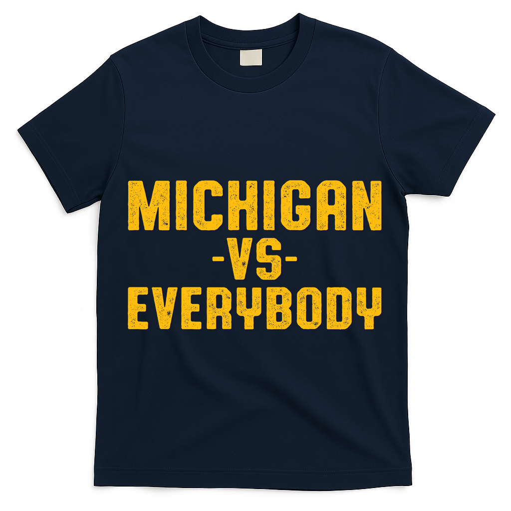 Michigan Vs. Everybody T-Shirt