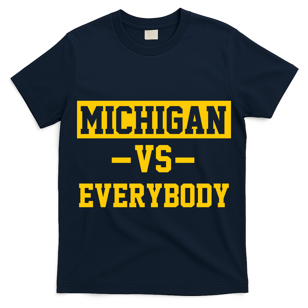Michigan Vs Everybody T-Shirt